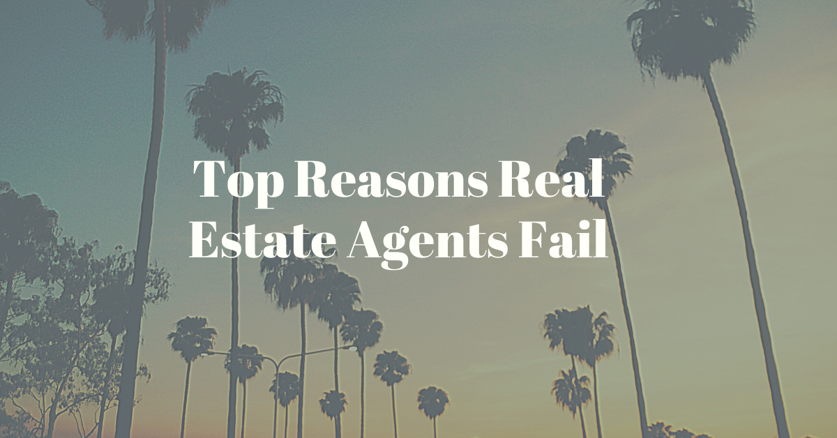 Top Reasons Real Estate Agents Fail