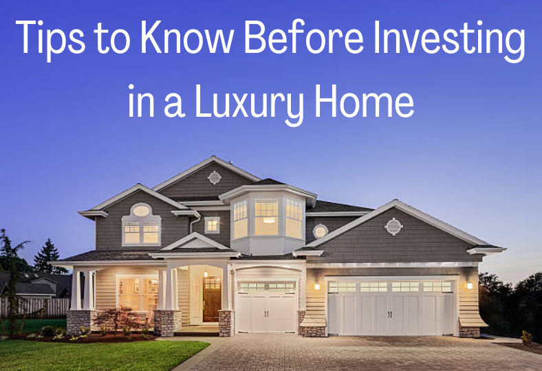 Investing in a luxury home